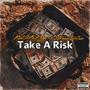 Take A Risk (feat. SoManyDollaz) [Explicit]