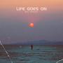 Life Goes On (Explicit)