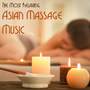 The Most Relaxing Asian Massage Music: Healing Massage, Relaxing Thai Massage Sounds