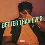 Better Than Ever (Explicit)