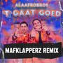 't Gaat Goed (Mafklapperz Remix)