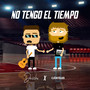 No Tengo el Tiempo (Explicit)