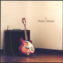 Perfect Melody