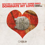 Dominate My Love: The Vault Mixes