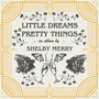 Little Dreams and Pretty Things (Explicit)