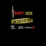 I Shot Him (Explicit)