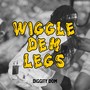 Wiggle Dem Legs