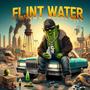 FLINT WATER (Explicit)