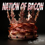 Nation Of Bacon