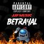 Betrayal (Explicit)