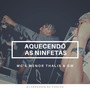 Aquecendo as Ninfetas (Explicit)