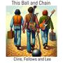 This Ball And Chain (feat. Darren Fellows & Gary Lee)