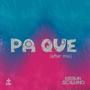 Pa Que (After MIx)