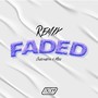 Faded - Remix