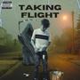 Taking Flight (Explicit)