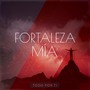 Fortaleza Mía