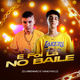 E Foi Lá no Baile (Explicit)