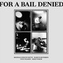 For a Bail Denied (Explicit)