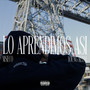 Lo Aprendimos Así (Explicit)