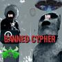 Banned Cypher (feat. TikiMane, Mister President & Red Beatz SLC) [Explicit]