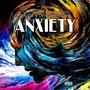 ANXIETY (feat. DEV DIMENSION) [Explicit]