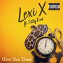 Give You Time (feat. Fetty Fred) [Explicit]