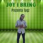 Joy I Bring