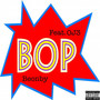 Bop (feat. OJ3) [Explicit]