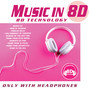 Music in 8D: Technology 8D (Only with Headphones)