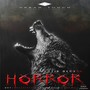 Horror (feat. Brythreesixty & Tre Master Chuchu)