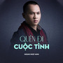 Quên Đi Cuộc Tình