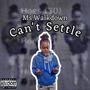 Can't Settle (Explicit)