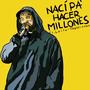 Nací pa' hacer millones (feat. Leito-The Winner) [Explicit]