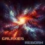 Galaxies Reborn