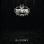 Gloomy (Explicit)