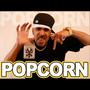 Its Popcorn (Explicit)