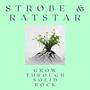 Grow Through Solid Rock (feat. Ratstar)