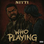 Who Playing (Explicit)