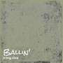 Ballin' (Explicit)