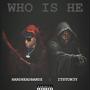 Who Is He (feat. ItsTon3y) [Explicit]