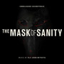 The Mask of Sanity (Unreleased Soundtrack)