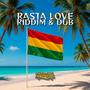 Rasta Love Riddim & Rasta Dub