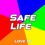 Safe Life