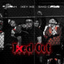 Ixed Out (Explicit)