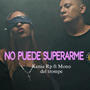 No puede superarme (feat. Mono del trompe) [Explicit]