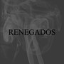 Renegados