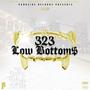 323 Low Bottom$ (Explicit)