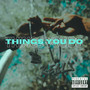 Things You Do (Explicit)