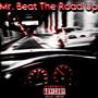 Mr. Beat The Road Up (Explicit)