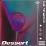 Dessert (feat. Nxsty) [Explicit]